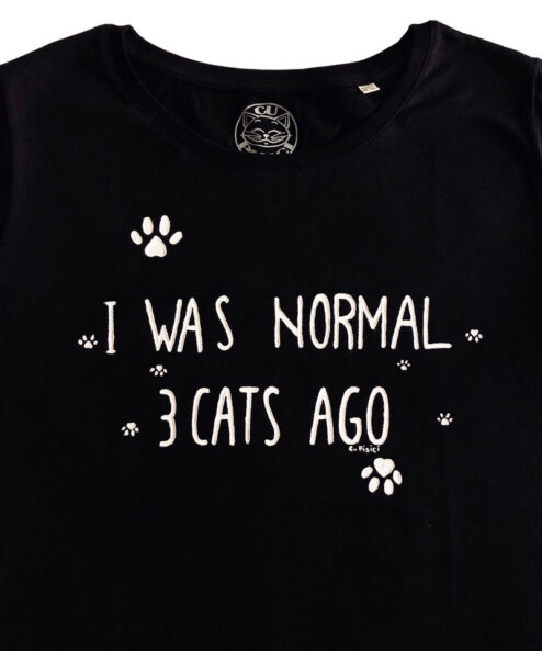 Tricou pictat manual-I was normal 3 Cats Ago, Negru