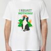 Tricou din bumbac organic Premium-I Regret Nothing, Barbati