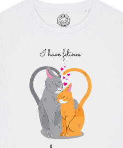 Tricou bumbac organic-I have felines for you, Femei