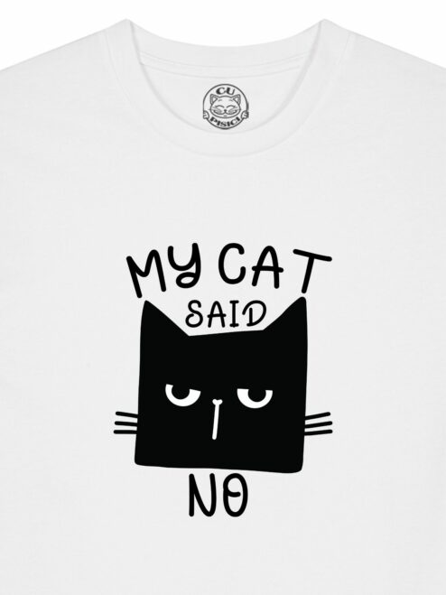 Tricou din bumbac organic Premium-My Cat Said No, Barbati