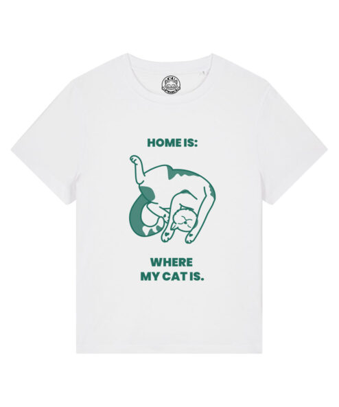 Tricou bumbac organic-Home is where My Cat is, Femei