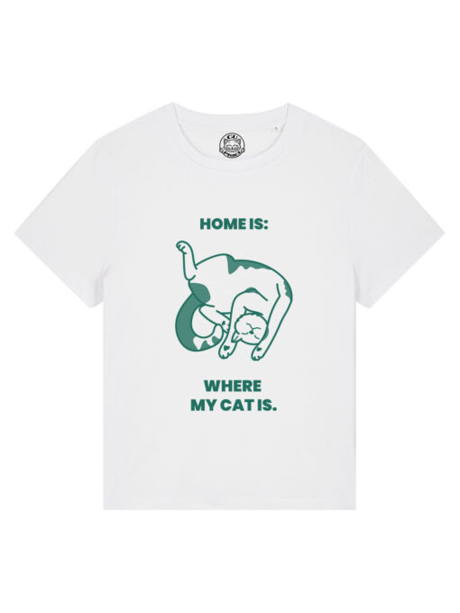 Tricou bumbac organic-Home is where My Cat is, Femei