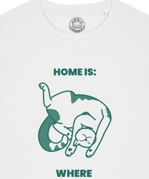 Tricou bumbac organic-Home is where My Cat is, Femei