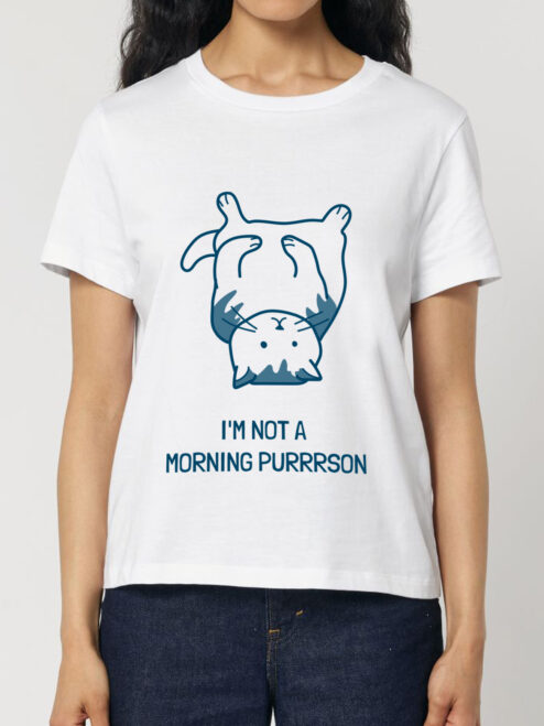 Tricou bumbac organic-I'm not a Morning PURRRSON, Femei