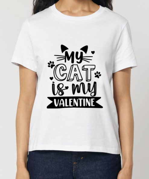 Tricou bumbac organic-My Cat is My Valentine, Femei