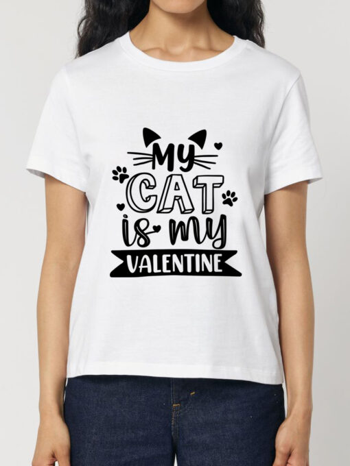 Tricou bumbac organic-My Cat is My Valentine, Femei