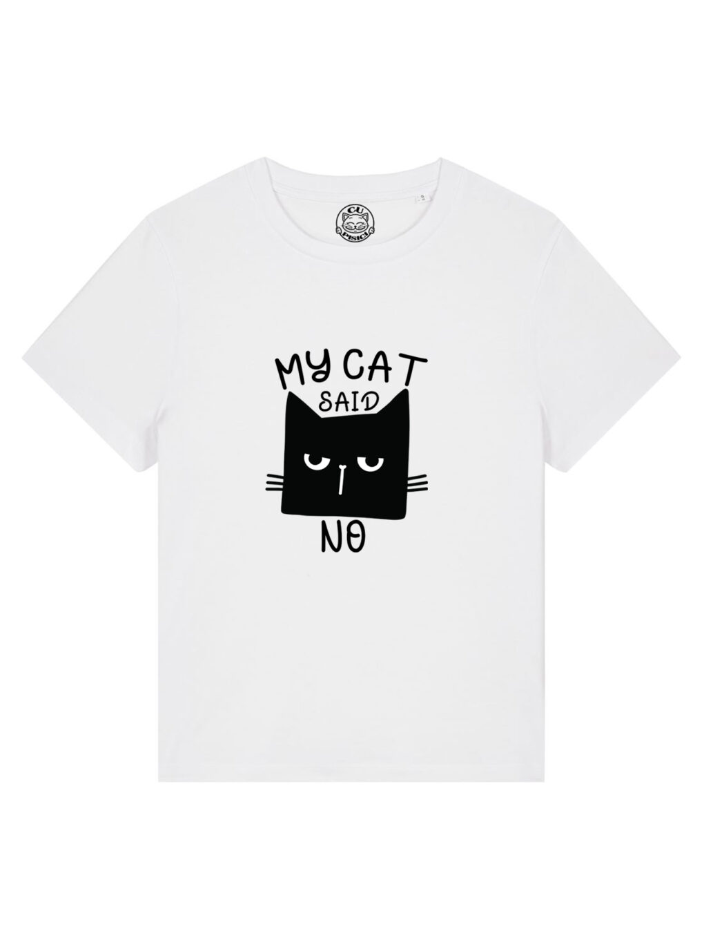 Tricou bumbac organic-My Cat Said No, Femei