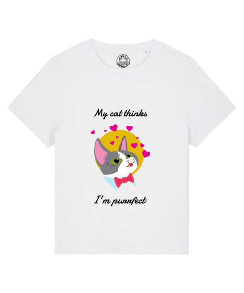 Tricou bumbac organic-My Cat Thinks I'm Purrfect, Femei