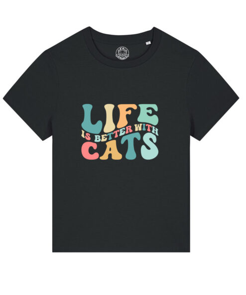 Tricou bumbac organic-Life Is Better With Cats