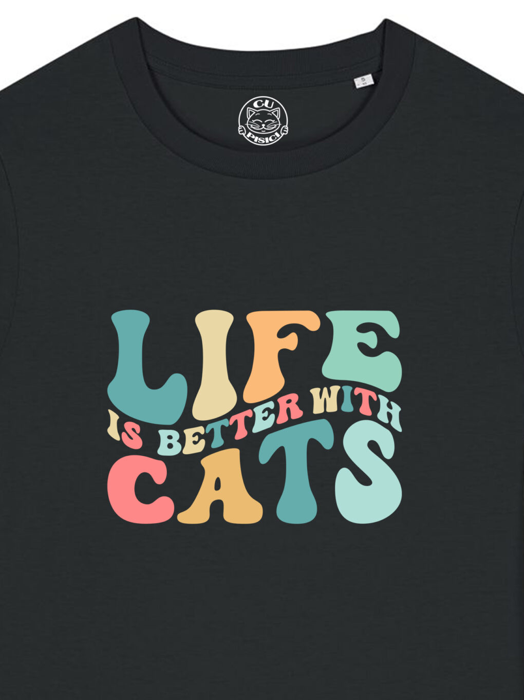 Tricou bumbac organic-Life Is Better With Cats