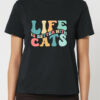 Tricou bumbac organic-Life Is Better With Cats