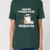 Tricou bumbac organic-I Had My Patience Tested, UNISEX