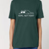 Tricou bumbac organic-Not Today, UNISEX