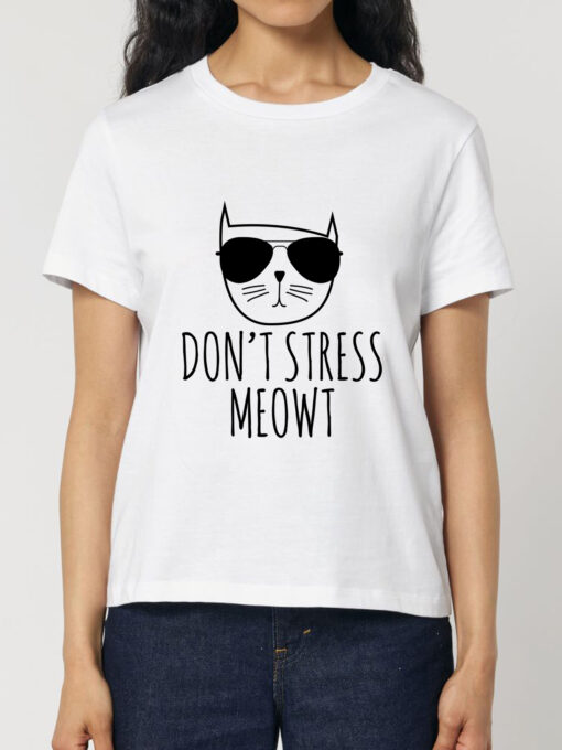 Tricou bumbac organic-Don't Stress Meowt, Femei