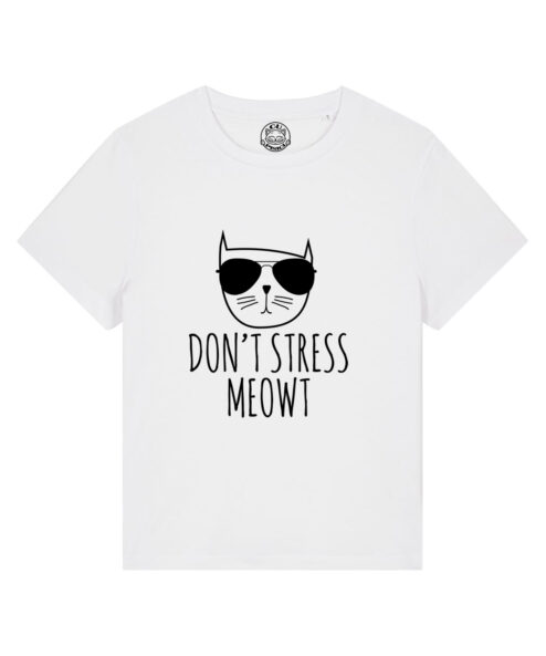 Tricou bumbac organic-Don't Stress Meowt, Femei