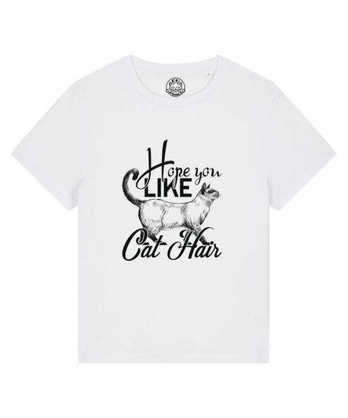 Tricou bumbac organic-Hope You Like Cat Hair, Femei