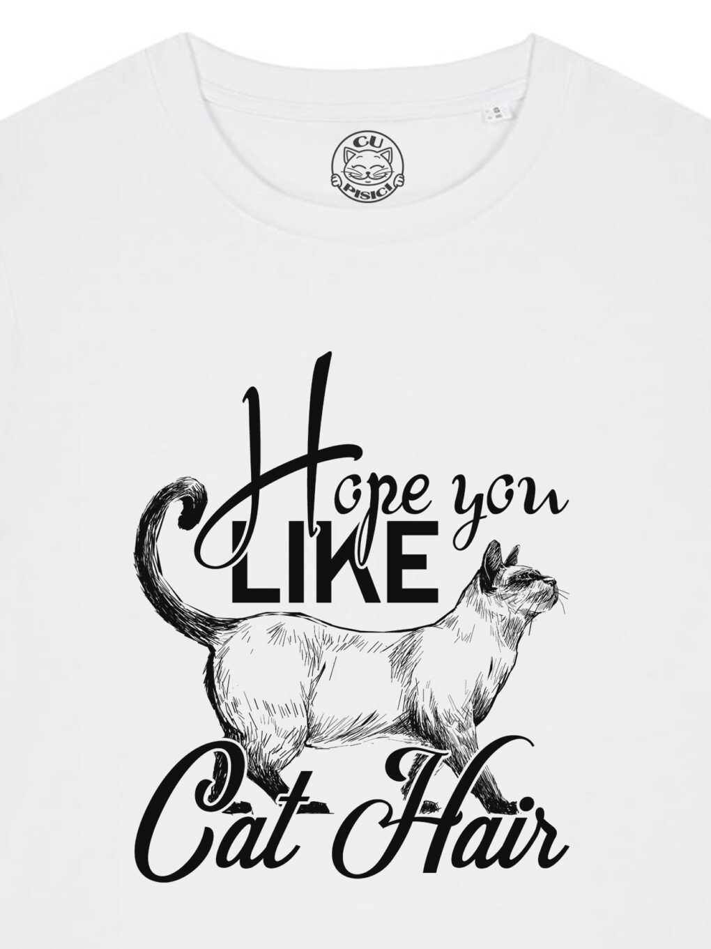 Tricou bumbac organic-Hope You Like Cat Hair, Femei