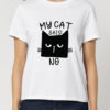 Tricou bumbac organic-My Cat Said No, Femei