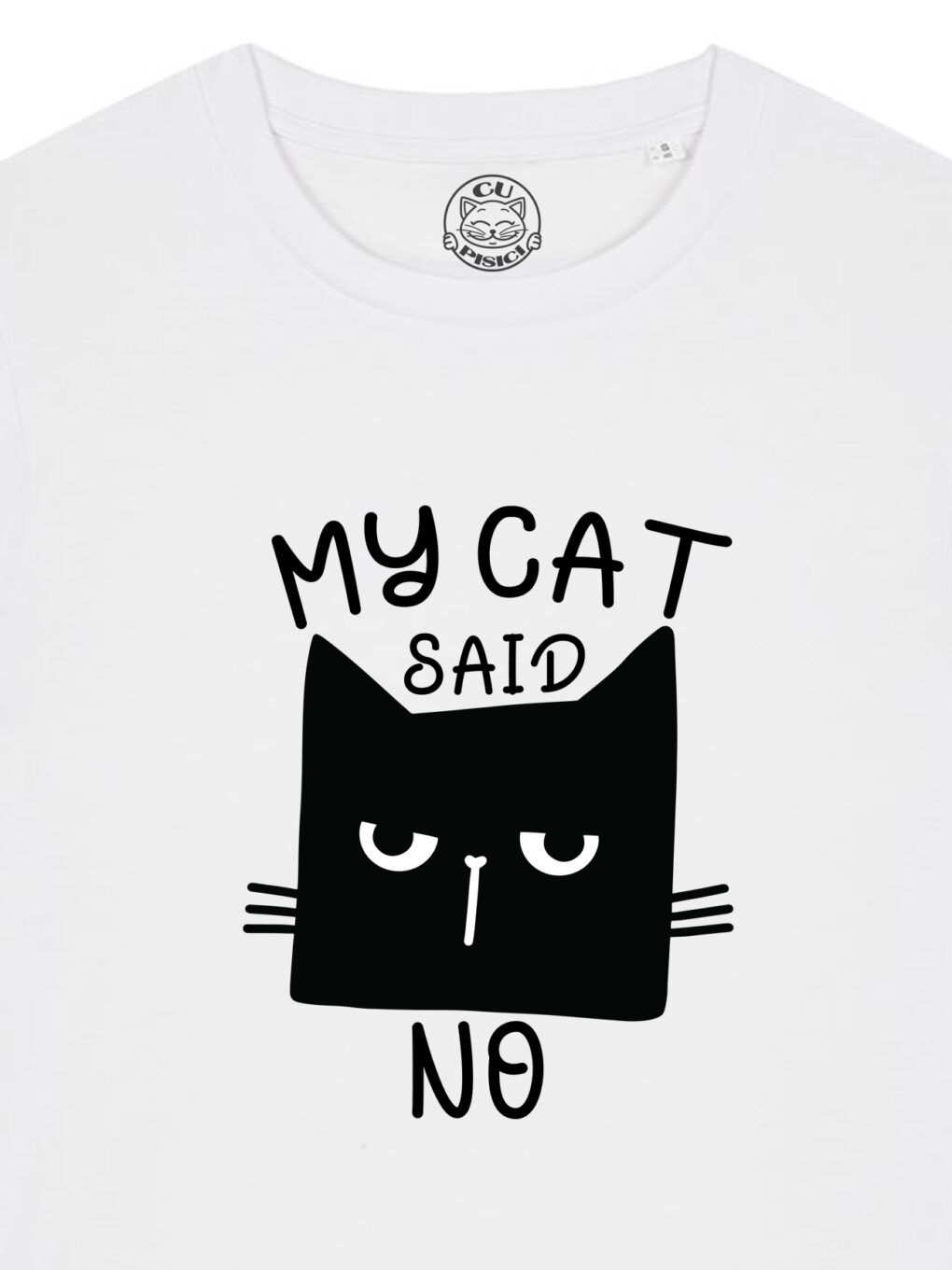 Tricou bumbac organic-My Cat Said No, Femei