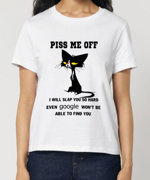 Tricou bumbac organic-Piss Me Off, Femei