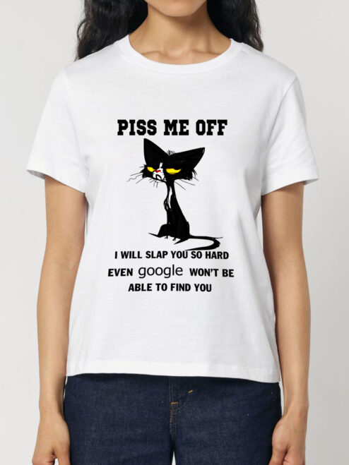 Tricou bumbac organic-Piss Me Off, Femei