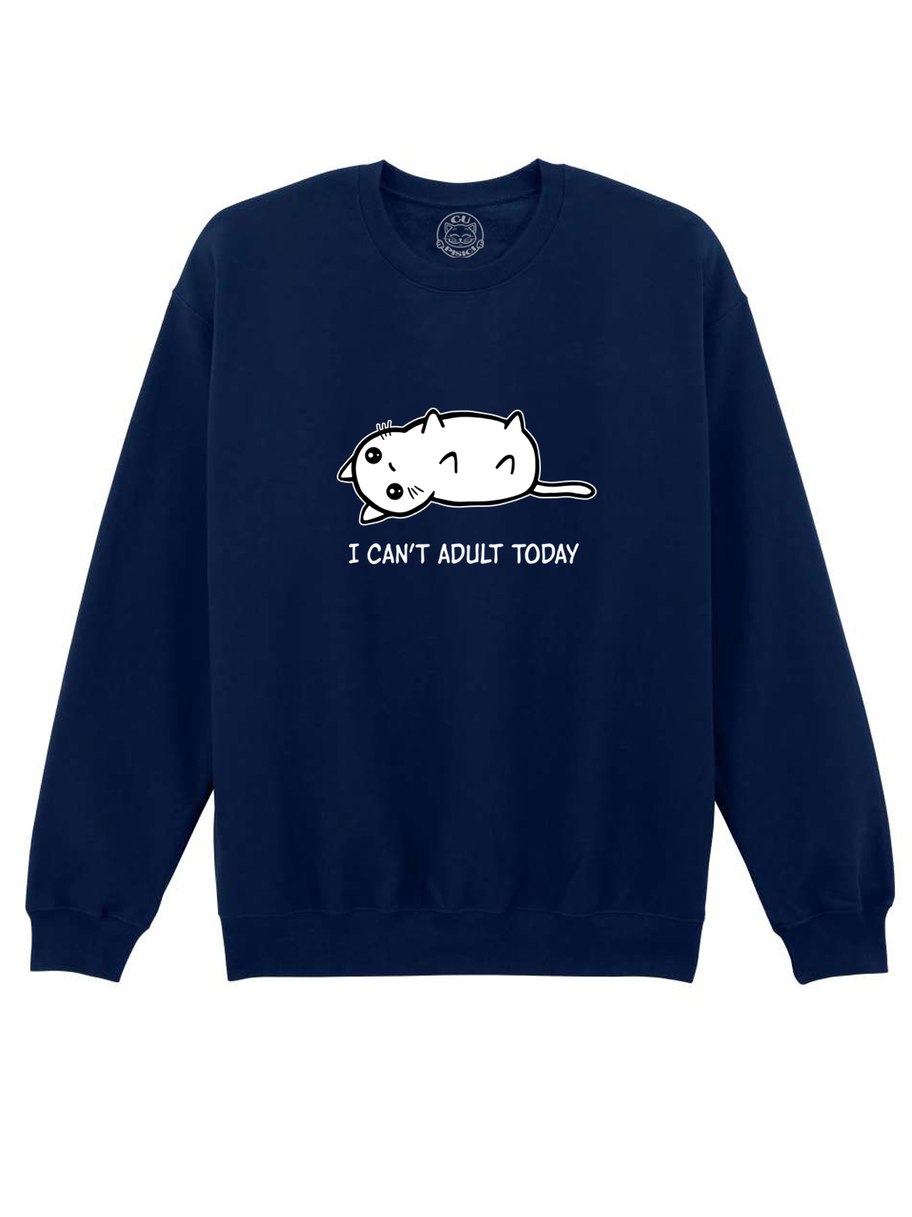 Bluza Printata-I Can’t Adult Today, Unisex