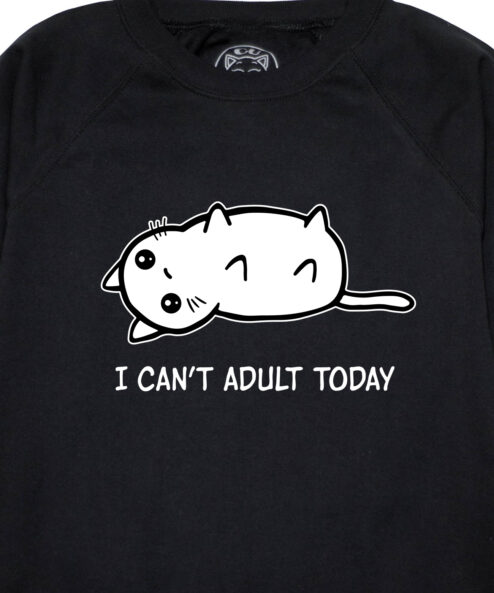 Bluza Printata-I Can’t Adult Today