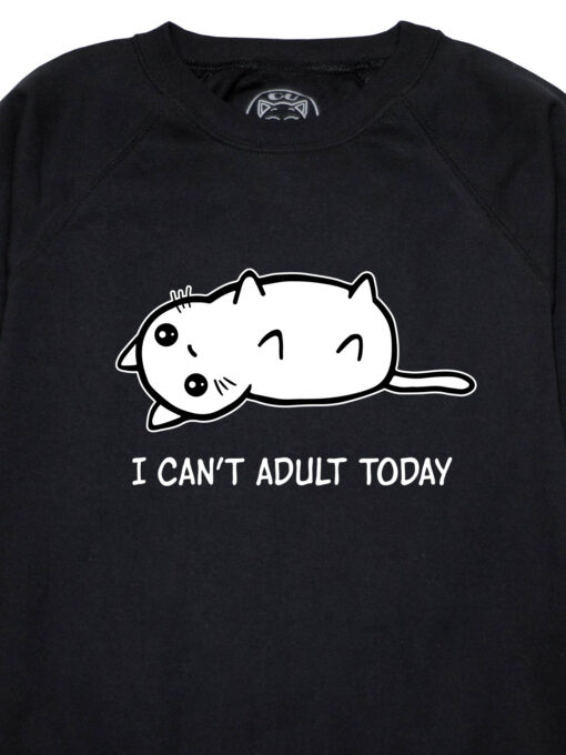 Bluza Printata-I Can’t Adult Today