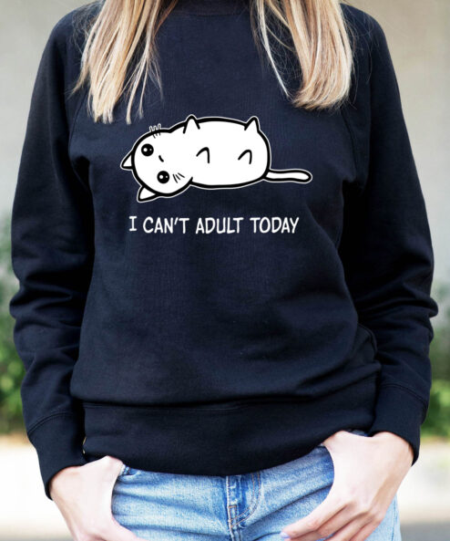 Bluza Printata-I Can’t Adult Today, Femei