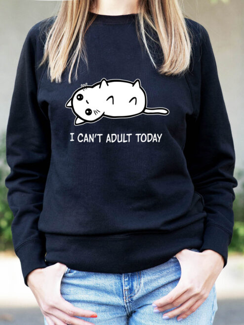 Bluza Printata-I Can’t Adult Today, Femei