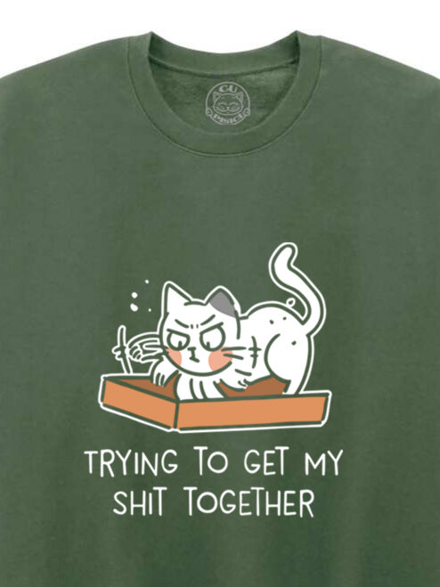 Bluza Printata-Trying To Get My Shit Together, Unisex