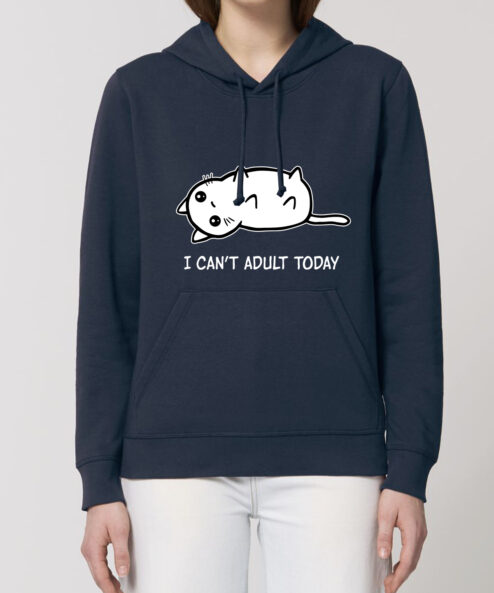 Hanorac Premium-I Can't Adult Today, Unisex