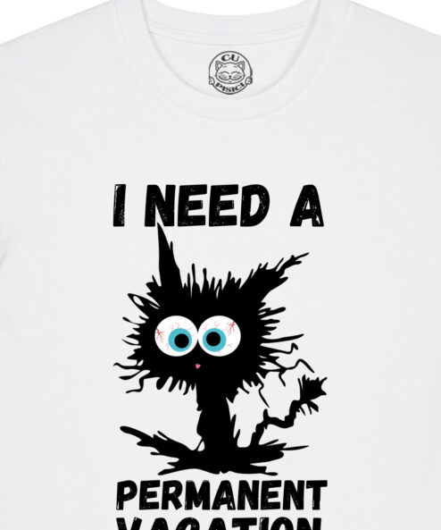 Tricou bumbac organic-I need a permanent vacation, Barbati