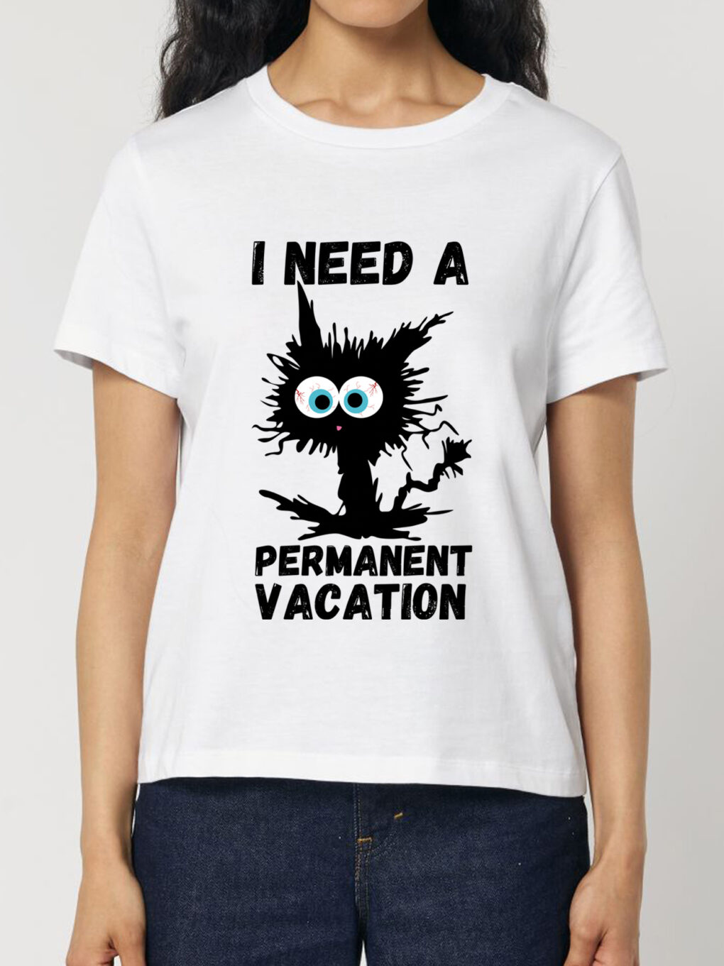 Tricou bumbac organic-I need a permanent vacation, Femei