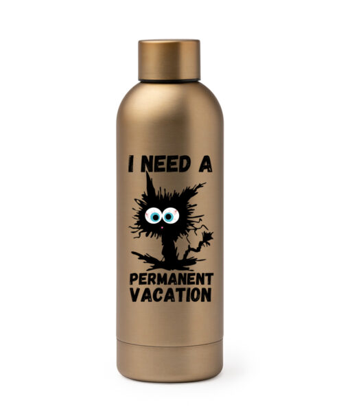 Termos Premium-I Need a Permanent Vacation