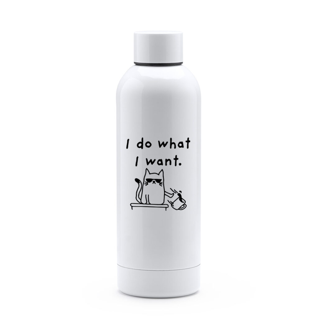 Termos Premium, inox reciclat-I Do What I Want