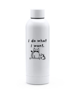 Termos Premium, inox reciclat-I Do What I Want