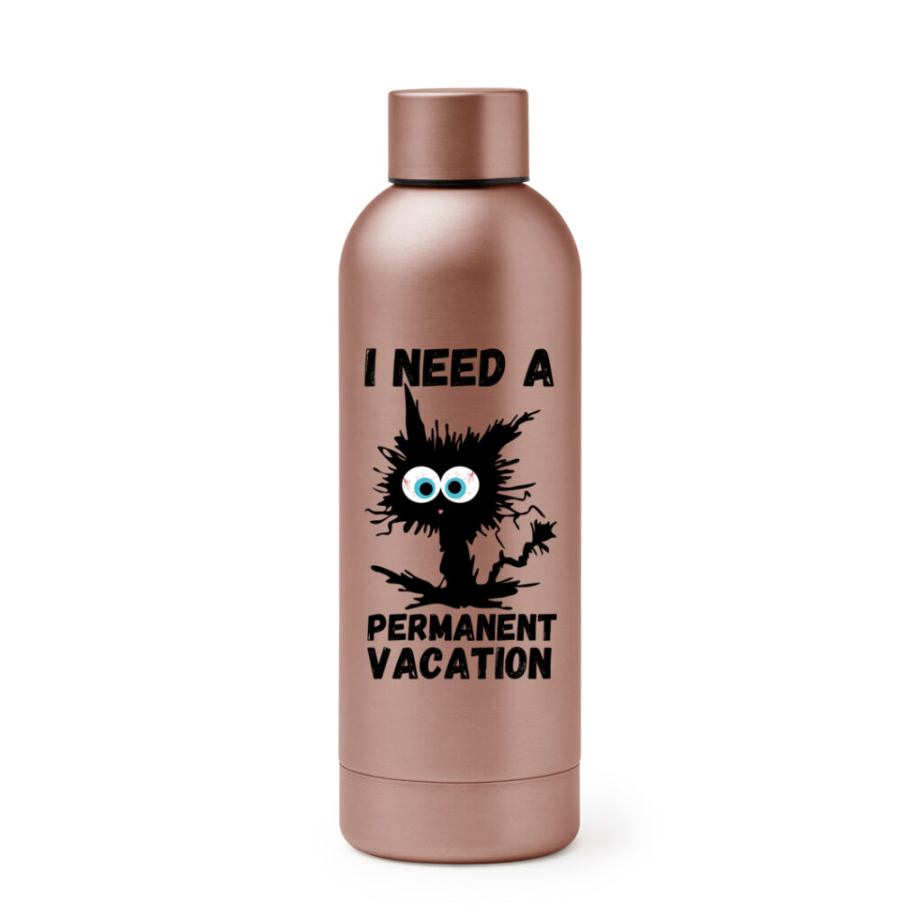 Termos Premium-I Need a Permanent Vacation