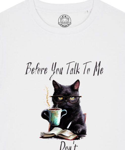 Tricou bumbac organic-Don’t Talk To Me, Femei