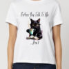 Tricou bumbac organic-Don’t Talk To Me, Femei