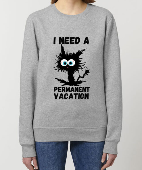 Bluza Premium-I Need A Permanent Vacation, Unisex