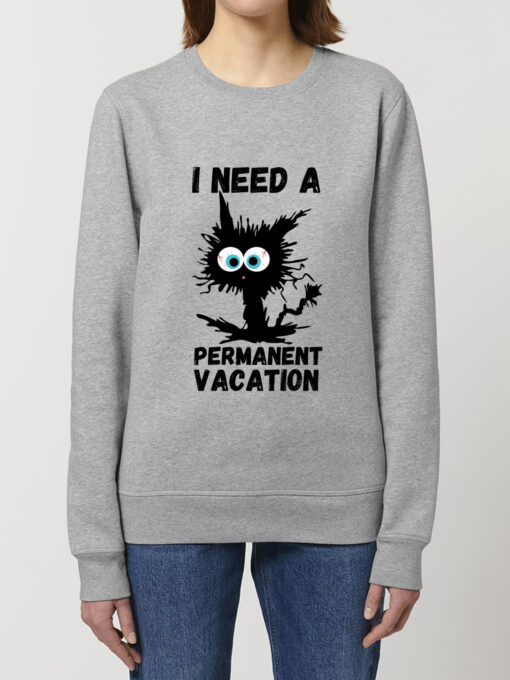 Bluza Premium-I Need A Permanent Vacation, Unisex