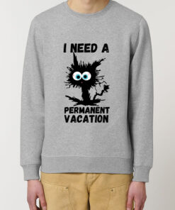 Bluza Premium-I Need A Permanent Vacation, Unisex