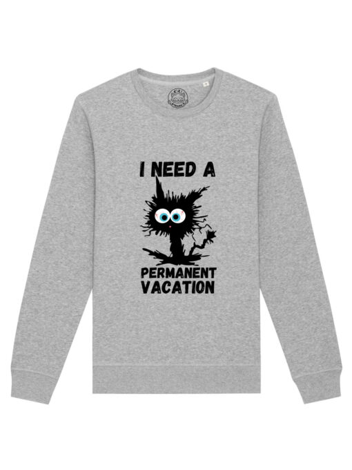 Bluza Premium-I Need A Permanent Vacation, Unisex