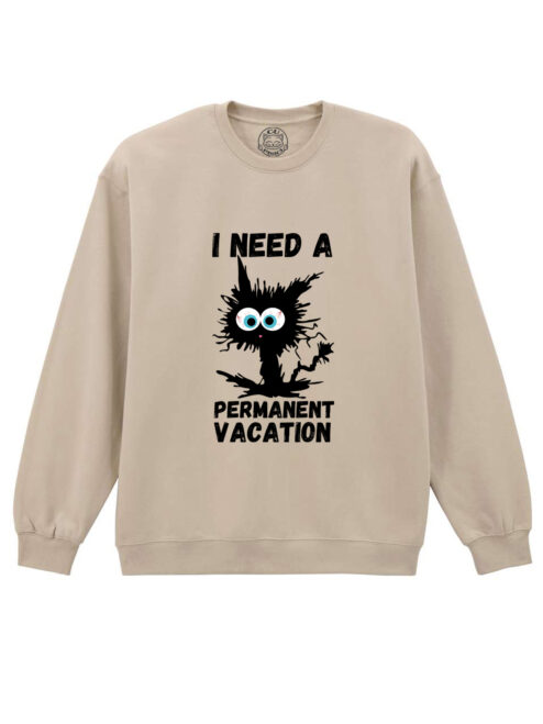 Bluza Printata-I Need A Permanent Vacation, Unisex