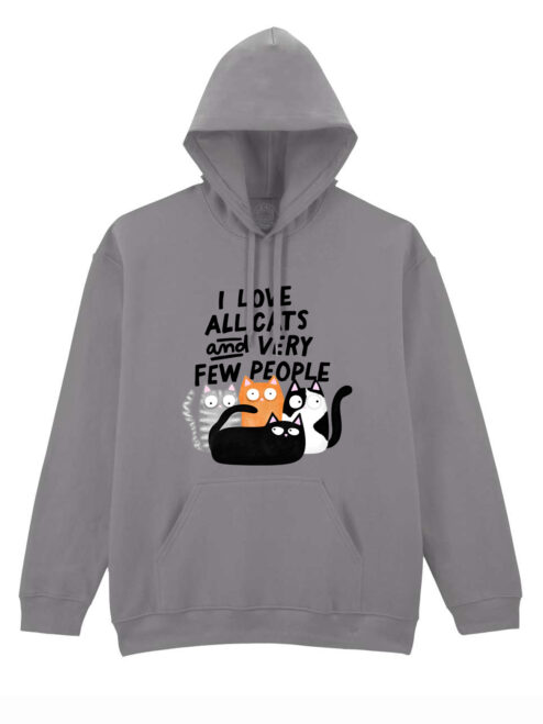 Hanorac printat-I Love All Cats and Few People, Unisex