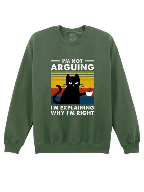 Bluza printata-I'm not Arguing, Unisex