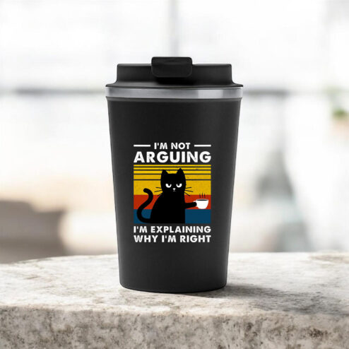 Cana termos cafea-I'm not Arguing