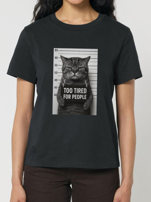 Tricou bumbac organic-Too tired for people, Femei