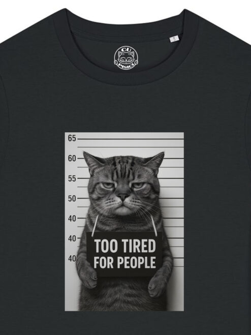 Tricou bumbac organic-Too tired for people, Femei